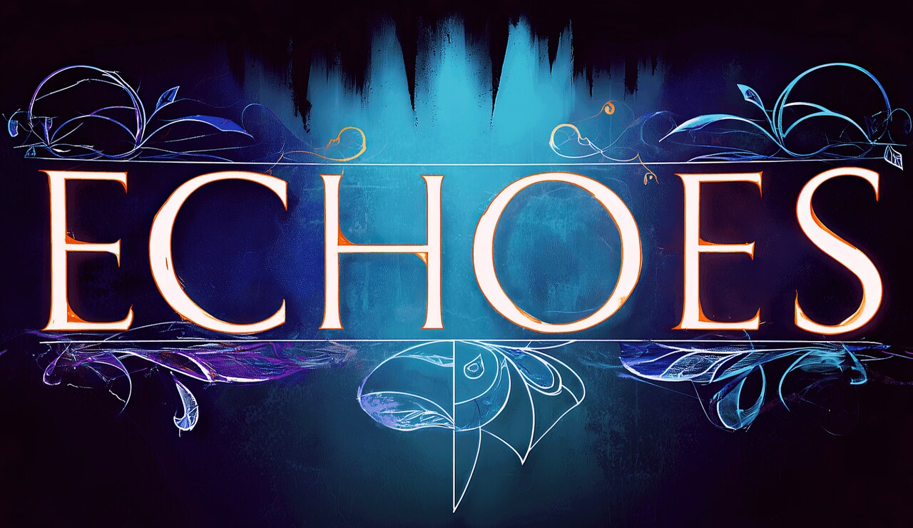 Echoes key art: the title ECHOES in glowing ember letters framed by blue and violet foliage, with a stylized phoenix emblem below.